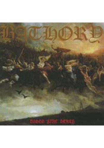 BATHORY "Blood Fire Death" CD