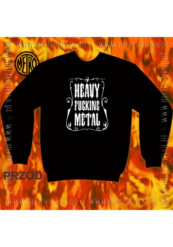 Bluza HEAVY FUCKING METAL