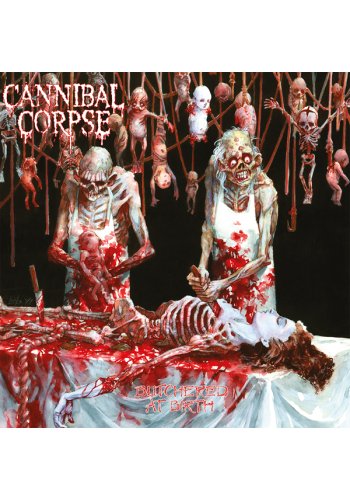 Cannibal Corpse "Butchered At Birth" - CD