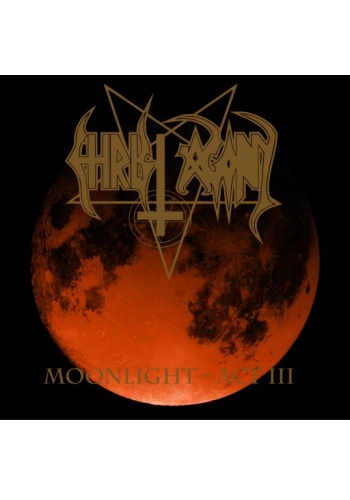 CHRIST AGONY „Moonlight – Act III” (cd)