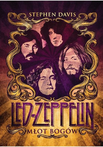 MŁOT BOGÓW. SAGA LED ZEPPELIN