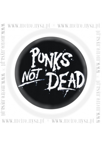 Plakietka PUNKS NOT DEAD (0014)